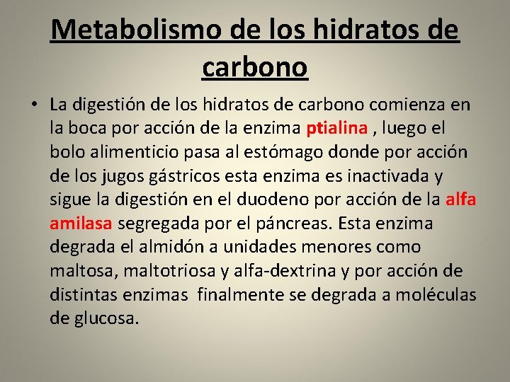 Metabolismo de los hidratos de carbono • La digestión de los hidratos de carbono