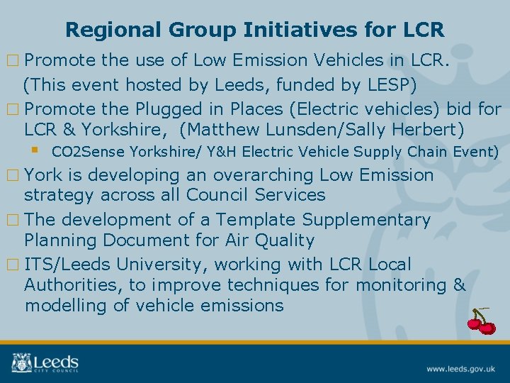 Regional Group Initiatives for LCR □ Promote the use of Low Emission Vehicles in