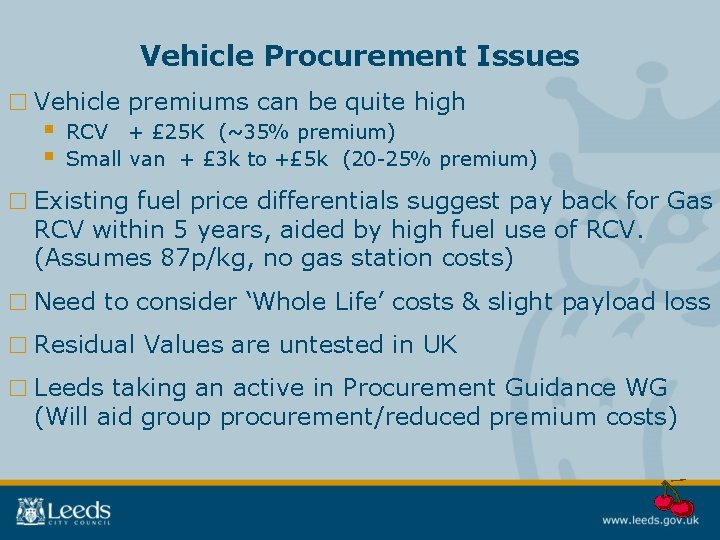 Vehicle Procurement Issues □ Vehicle premiums can be quite high § § RCV +
