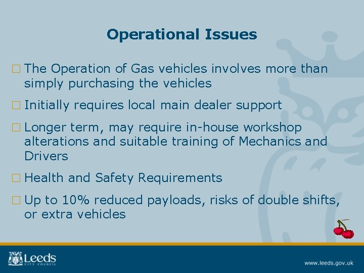 Operational Issues □ The Operation of Gas vehicles involves more than simply purchasing the