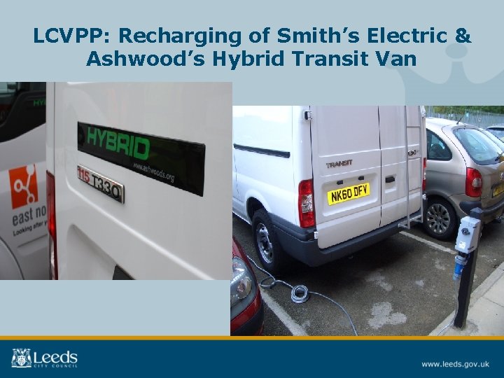 LCVPP: Recharging of Smith’s Electric & Ashwood’s Hybrid Transit Van □ 