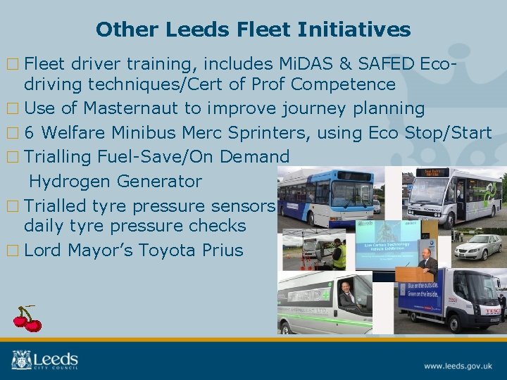 Other Leeds Fleet Initiatives □ Fleet driver training, includes Mi. DAS & SAFED Eco-