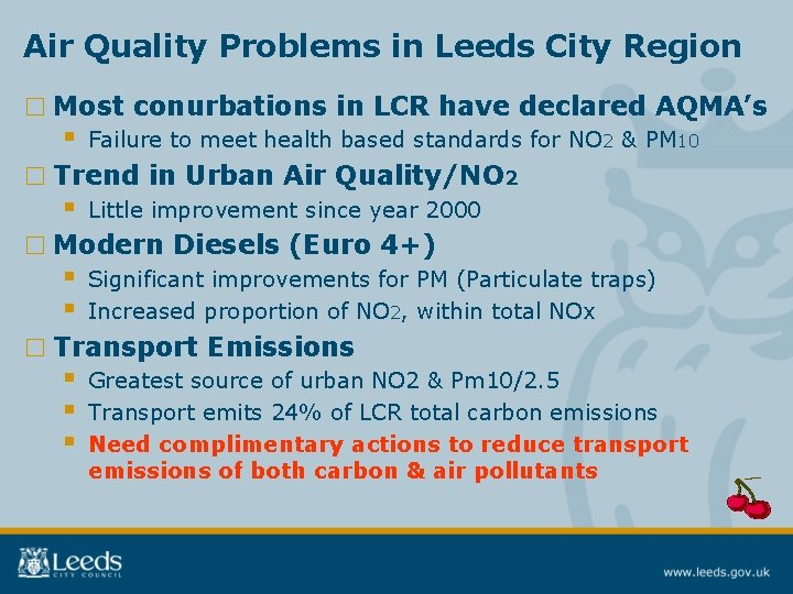 Air Quality Problems in Leeds City Region □ Most conurbations in LCR have declared