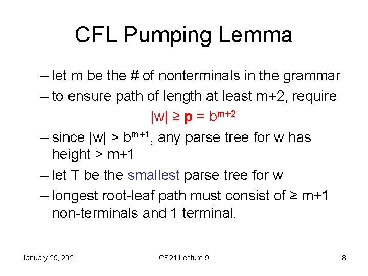 CFL Pumping Lemma – let m be the # of nonterminals in the grammar