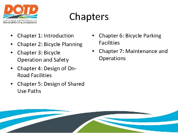 Chapters • Chapter 1: Introduction • Chapter 2: Bicycle Planning • Chapter 3: Bicycle