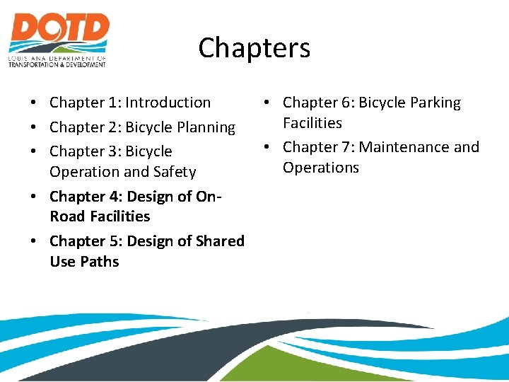 Chapters • Chapter 1: Introduction • Chapter 2: Bicycle Planning • Chapter 3: Bicycle