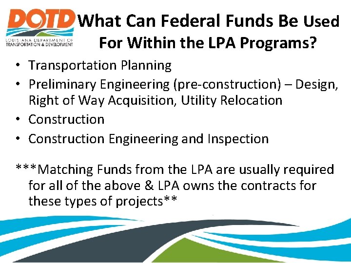 What Can Federal Funds Be Used For Within the LPA Programs? • Transportation Planning