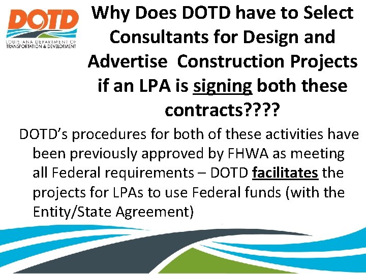 Why Does DOTD have to Select Consultants for Design and Advertise Construction Projects if