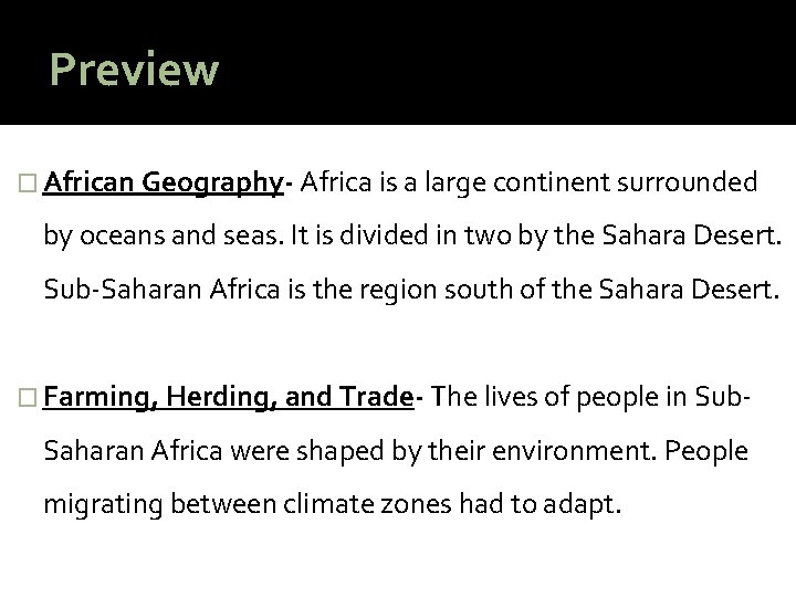 Preview � African Geography- Africa is a large continent surrounded by oceans and seas.
