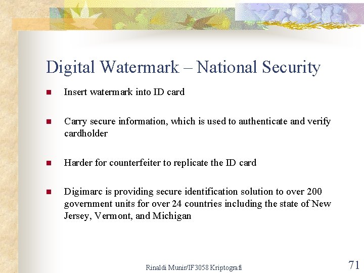 Digital Watermark – National Security n Insert watermark into ID card n Carry secure