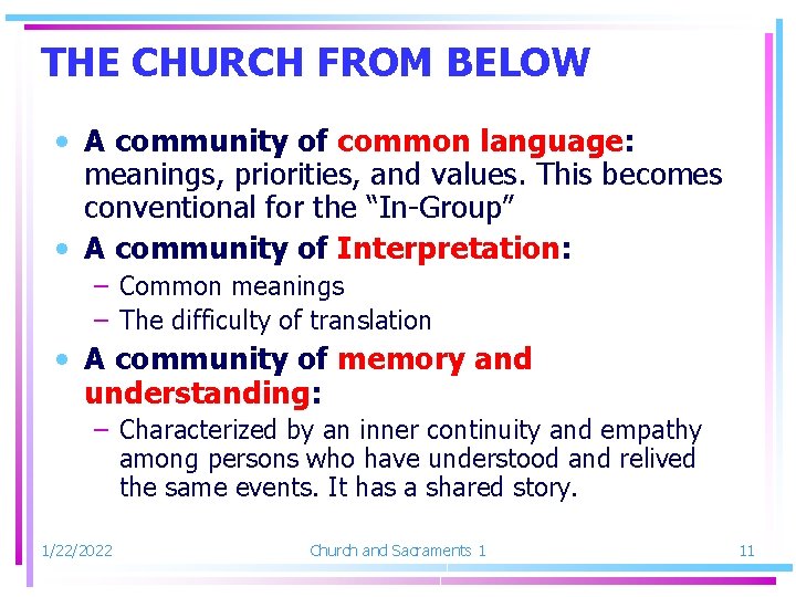 THE CHURCH FROM BELOW • A community of common language: meanings, priorities, and values.