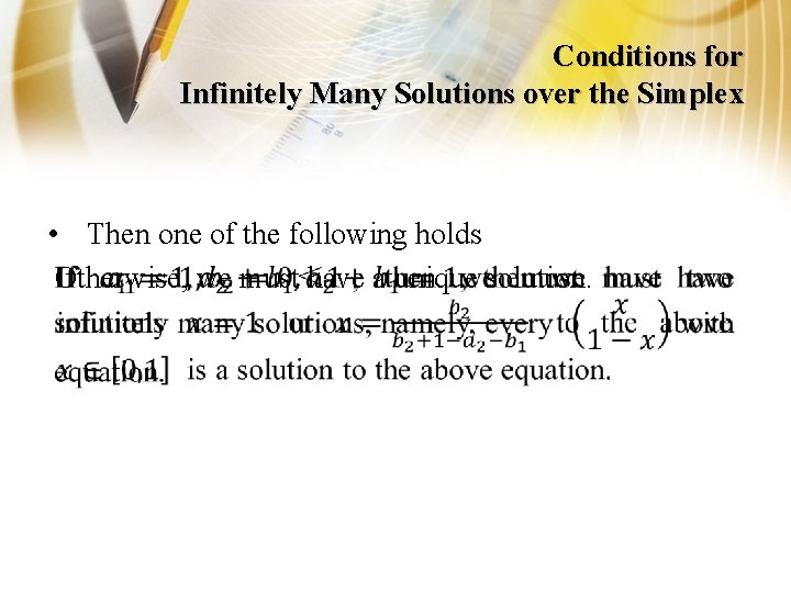 Conditions for Infinitely Many Solutions over the Simplex • Then one of the following