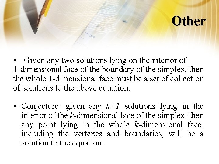 Other • Given any two solutions lying on the interior of 1 -dimensional face