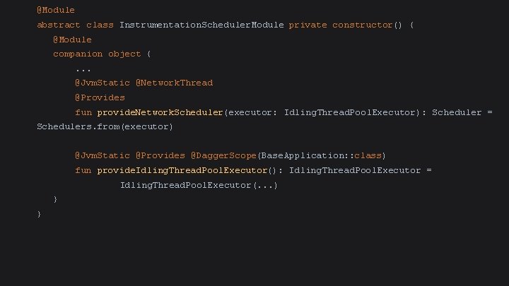 @Module Tele. Softas - Empowering innovation 2 abstract class Instrumentation. Scheduler. Module private constructor()