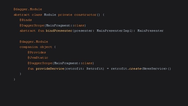 Tele. Softas - Empowering innovation @dagger. Module 2 abstract class Module private constructor() {