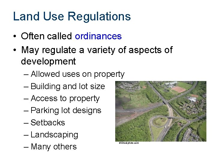 Land Use and Development Regulations Our object in