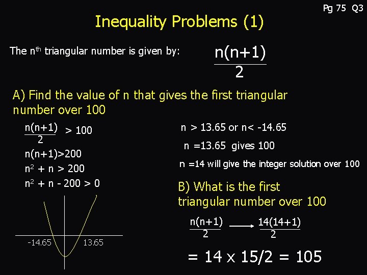 Inequality Problems (1) The nth triangular number is given by: Pg 75 Q 3