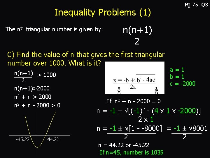 Inequality Problems (1) The nth triangular number is given by: n(n+1) 2 C) Find