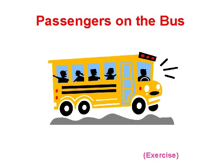 Passengers on the Bus (Exercise) 