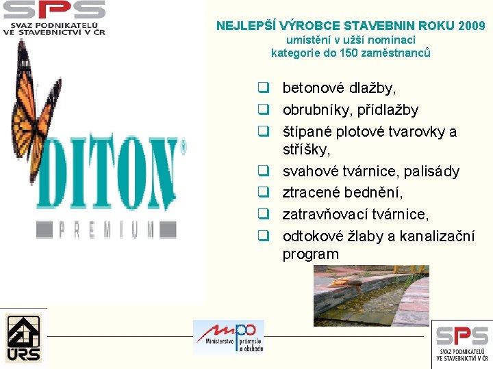 NEJLEPŠÍ VÝROBCE STAVEBNIN ROKU 2009 umístění v užší nominaci kategorie do 150 zaměstnanců betonové