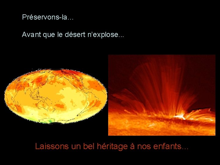 Préservons-la… Avant que le désert n’explose. . . Laissons un bel héritage à nos
