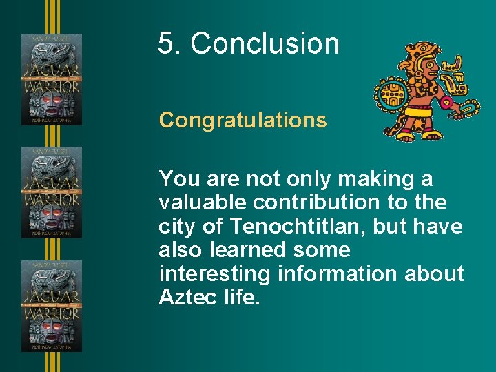 5. Conclusion Congratulations You are not only making a valuable contribution to the city