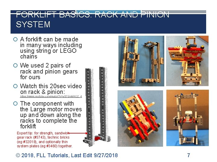 FORKLIFT BASICS: RACK AND PINION SYSTEM A forklift can be made in many ways