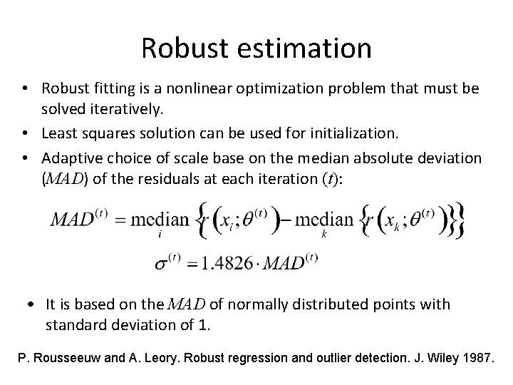 Robust estimation • Robust fitting is a nonlinear optimization problem that must be solved