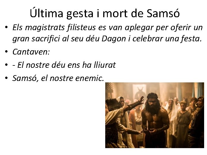 Última gesta i mort de Samsó • Els magistrats filisteus es van aplegar per