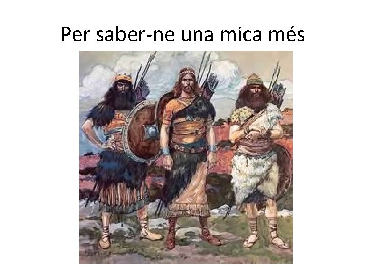 Per saber-ne una mica més 