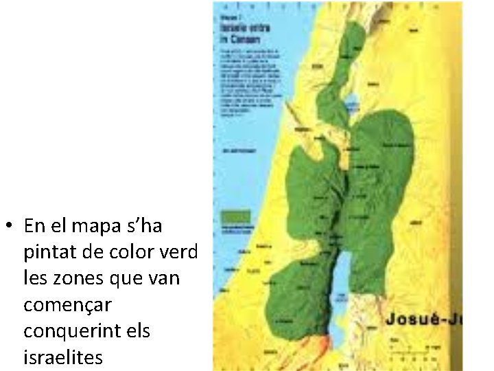  • En el mapa s’ha pintat de color verd les zones que van