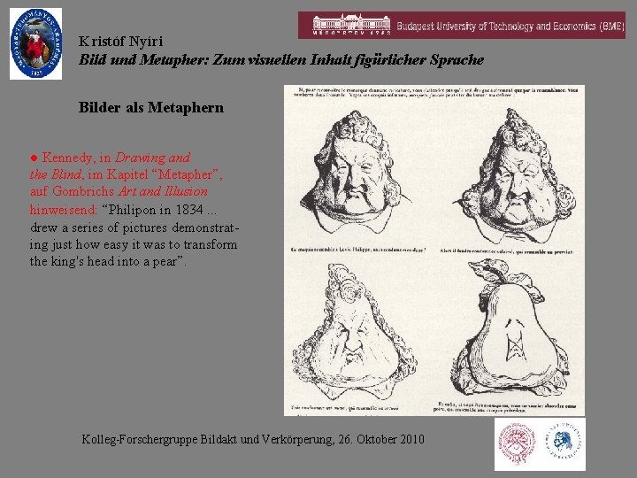 Kristóf Nyíri Bild und Metapher: Zum visuellen Inhalt figürlicher Sprache Bilder als Metaphern ●