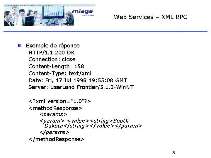 Web Services – XML RPC Exemple de réponse HTTP/1. 1 200 OK Connection: close