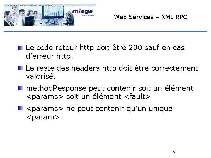 Web Services – XML RPC Le code retour http doit être 200 sauf en