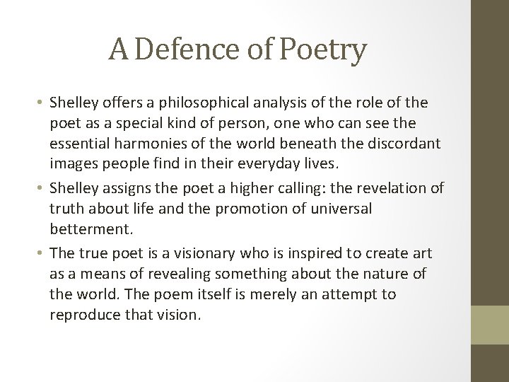 A Defence of Poetry • Shelley offers a philosophical analysis of the role of