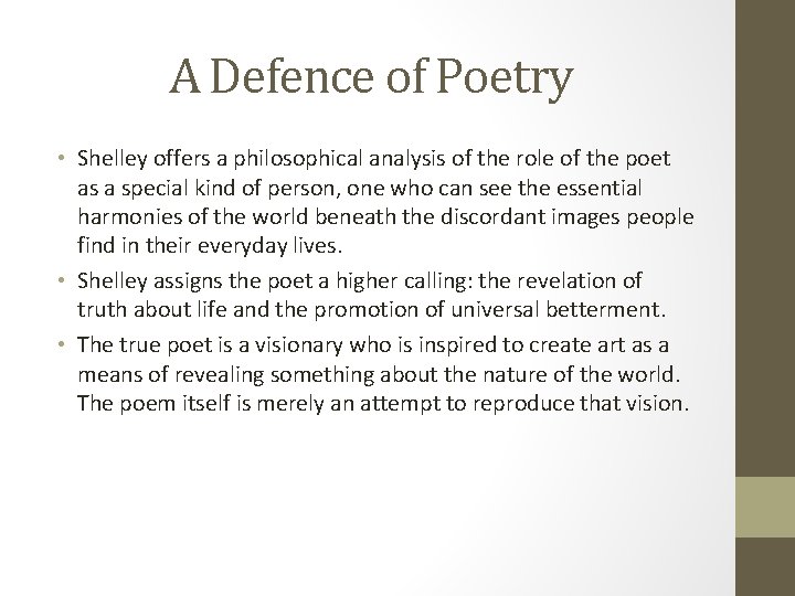 A Defence of Poetry • Shelley offers a philosophical analysis of the role of