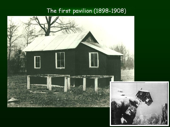 The first pavilion (1898 -1908) 