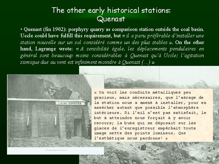 The other early historical stations: Quenast • Quenast (fin 1902): porphyry quarry as comparison