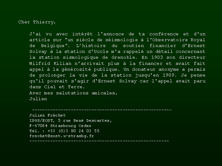 Cher Thierry, J'ai vu avec intérêt l'annonce de ta conférence et d'un article sur