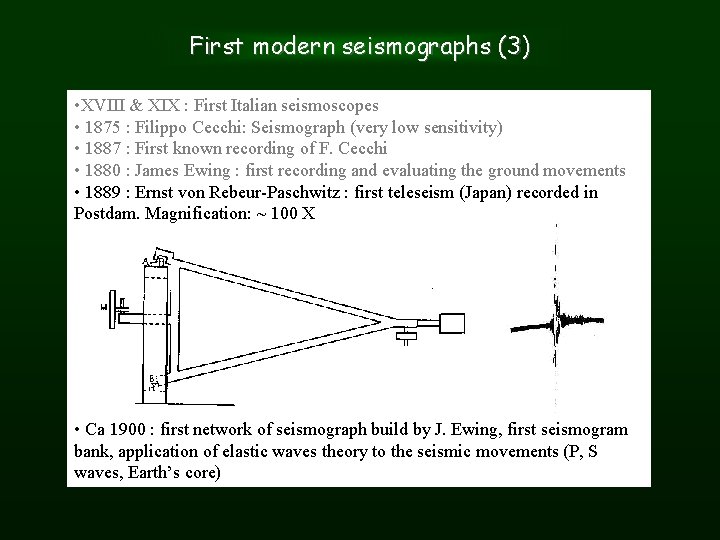 First modern seismographs (3) • XVIII & XIX : First Italian seismoscopes • 1875