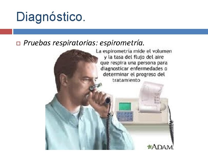 Diagnóstico. Pruebas respiratorias: espirometría. 