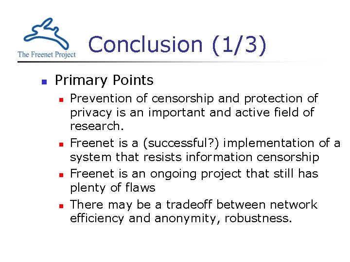 Conclusion (1/3) n Primary Points n n Prevention of censorship and protection of privacy