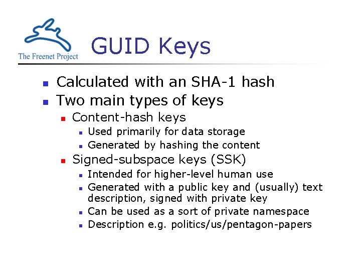 GUID Keys n n Calculated with an SHA-1 hash Two main types of keys