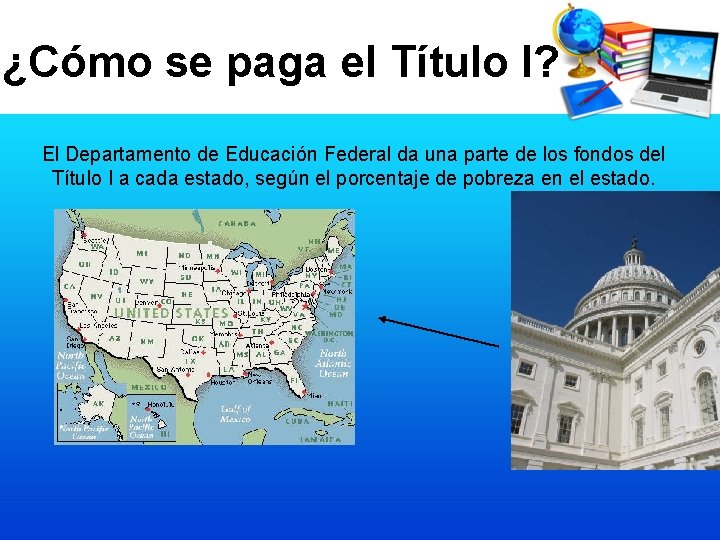 ¿Cómo se paga el Título I? El Departamento de Educación Federal da una parte