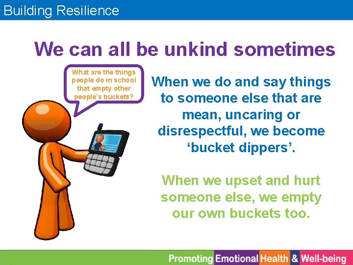 Building Resilience We can all be unkind sometimes What are things people do in