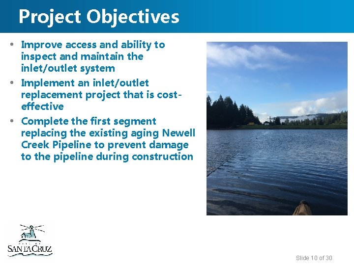 Project Objectives • Improve access and ability to inspect and maintain the inlet/outlet system