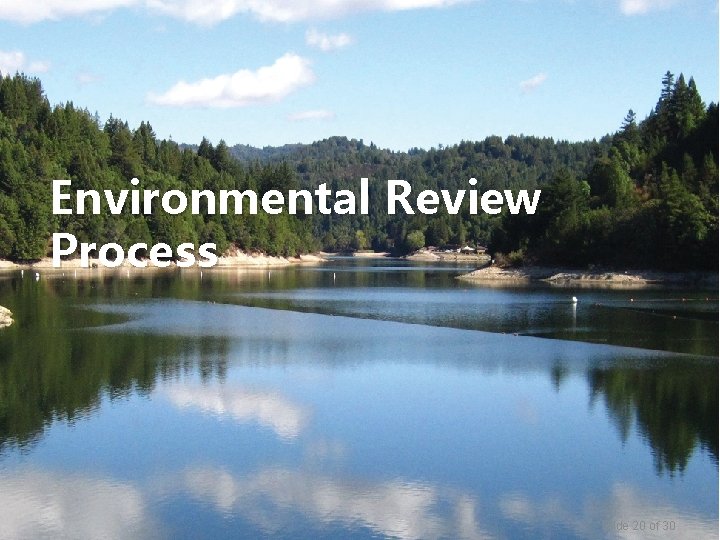 Environmental Review Process Slide 20 of 30 