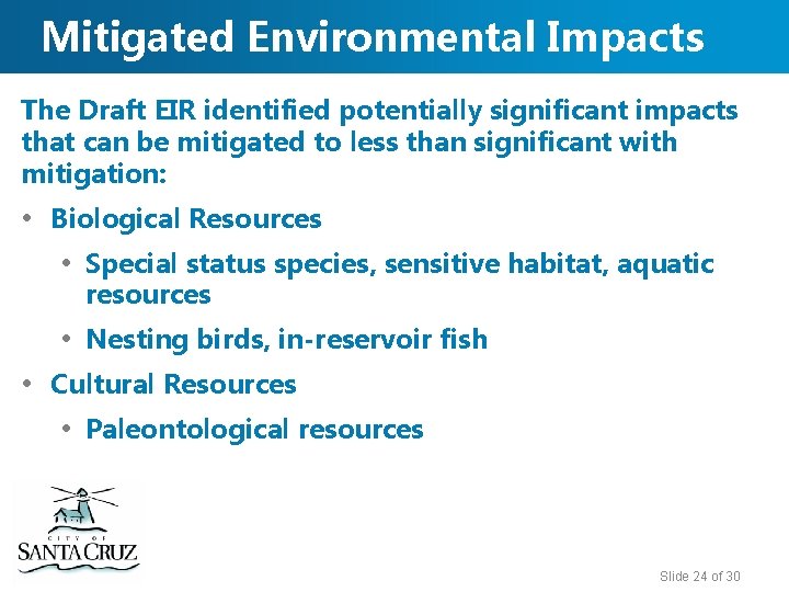 Mitigated Environmental Impacts The Draft EIR identified potentially significant impacts that can be mitigated