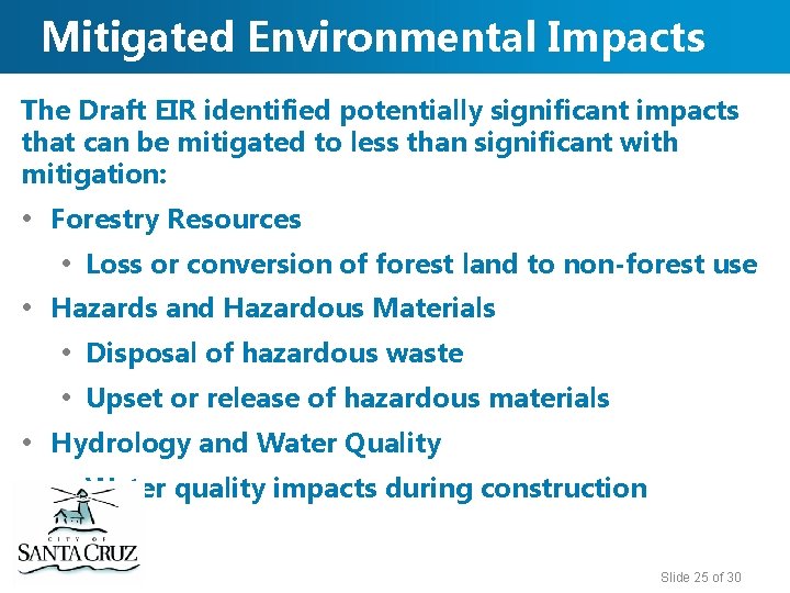 Mitigated Environmental Impacts The Draft EIR identified potentially significant impacts that can be mitigated