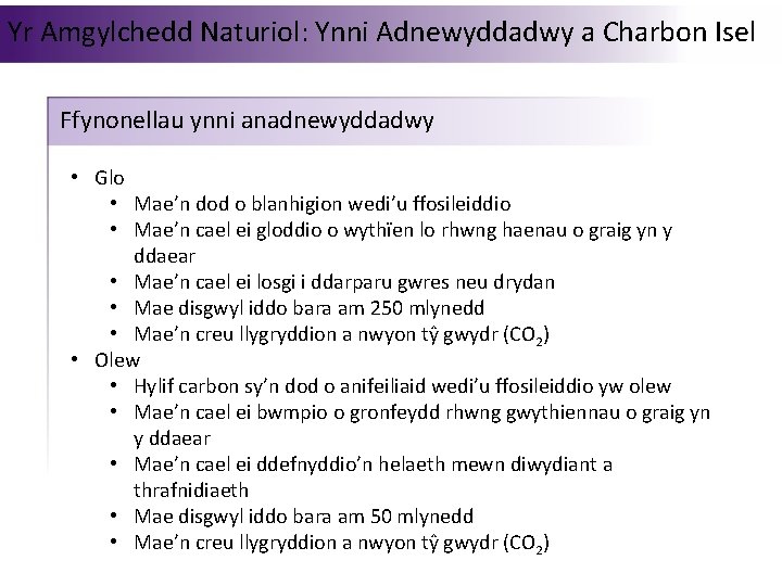 Yr Amgylchedd Naturiol: Ynni Adnewyddadwy a Charbon Isel Ffynonellau ynni anadnewyddadwy • Glo •